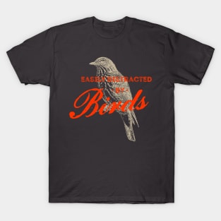 Easily Distracted By Birds shirt T-Shirt